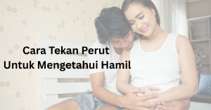 cara tekan perut untuk mengetahui hamil