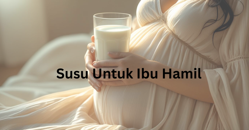 Amalkan Susu Untuk Ibu Hamil Seawal Kehamilan, Nutrisi Lengkap Untuk Ibu & Bayi