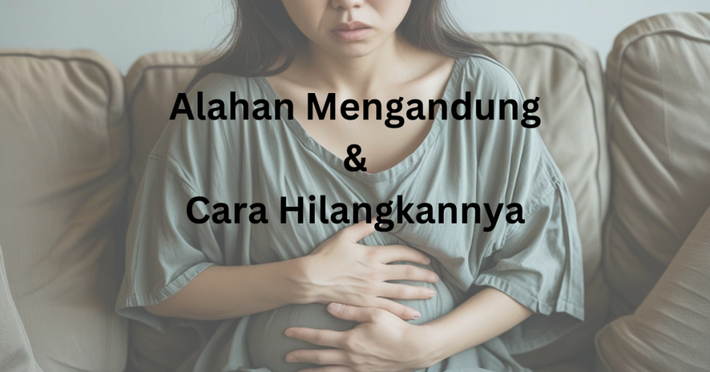 Alahan Mengandung, Kenapa Ibu Rasa Mual & Loya Tak Habis-Habis?
