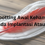 contoh spotting awal kehamilan