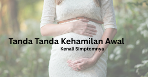 tanda tanda kehamilan