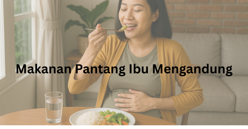 Nak Kehamilan Sihat? Ini Senarai Makanan Pantang Ibu Mengandung Trimester 1 Hingga 3