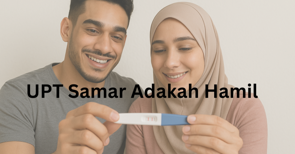 UPT Samar Adakah Hamil? Ini Yang Wanita Kena Tahu Kalau Garis UPT Tak Jelas!