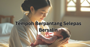tempoh berpantang selepas bersalin