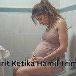 cirit birit ketika hamil trimester 3