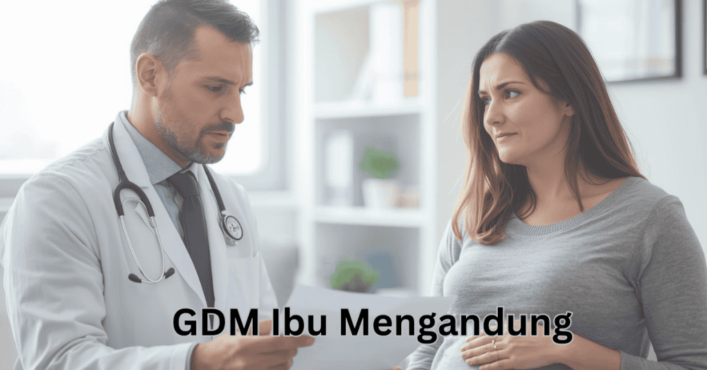 GDM Ibu Mengandung: Simptom, Punca, Bacaan & Cara Kawal