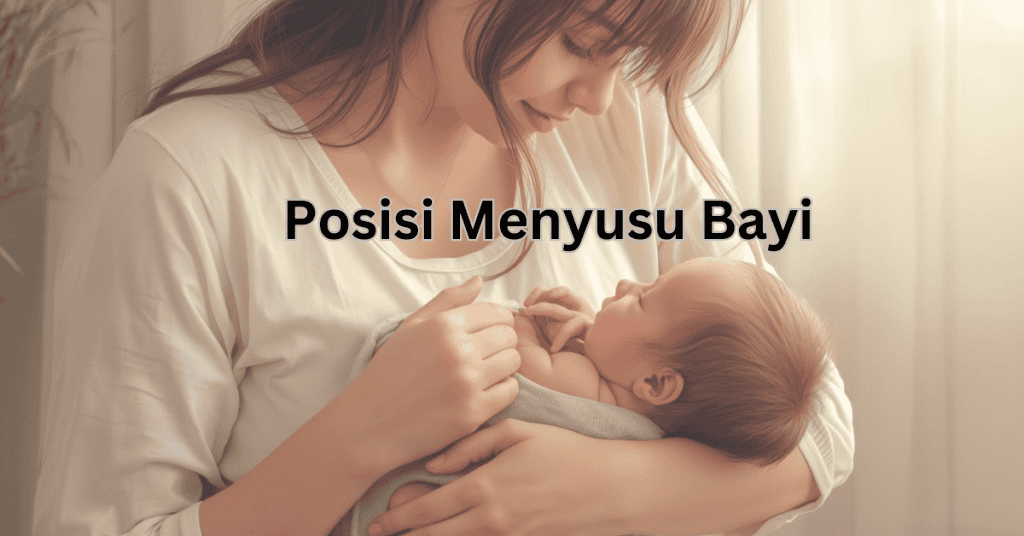 Posisi Menyusu Bayi Yang Mana Paling Selesa, Mengiring Atau Baring?