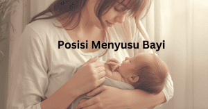 posisi menyusu bayi