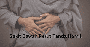 sakit bawah perut tanda hamil