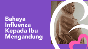 bahaya influenza kepada ibu mengandung