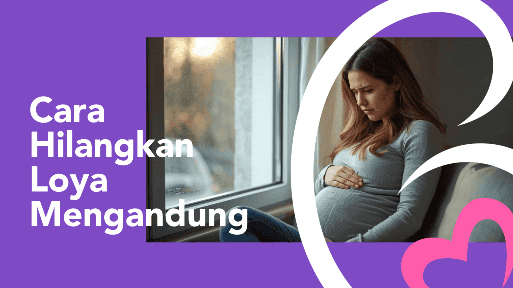 9 Cara Hilangkan Loya Mengandung, Ibu Hamil Dengan Morning Sickness Kena Cuba!