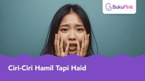 ciri-ciri hamil tapi haid