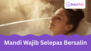 mandi wajib selepas bersalin