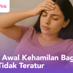 tanda awal kehamilan bagi haid tidak teratur
