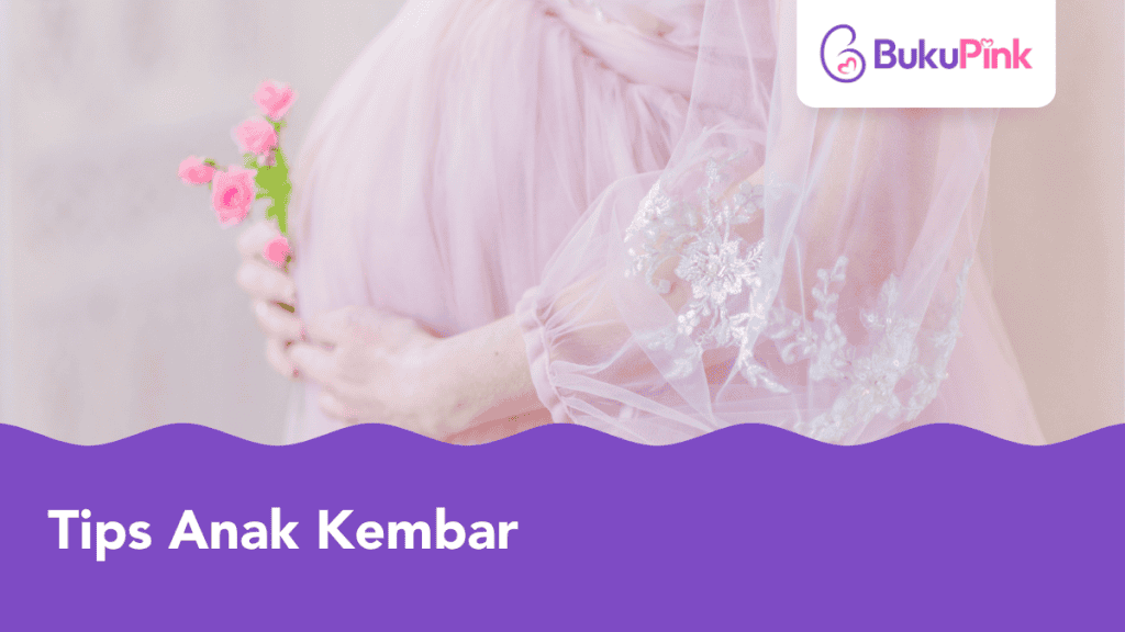 Tak Salah Mencuba, Ini Tips Anak Kembar Walaupun Tiada Genetik Yang Suami Isteri Boleh Amalkan