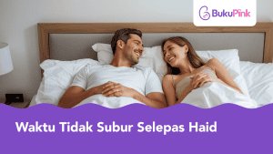 waktu tidak subur selepas haid